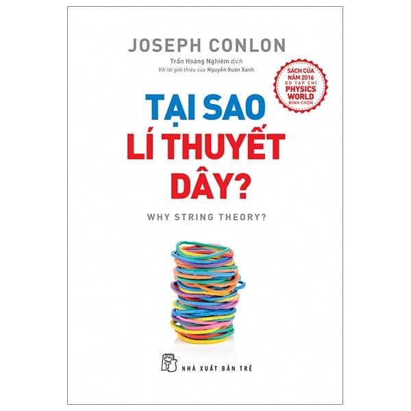 Sách Tại Sao Lí Thuyết Dây? - Joseph Conlon