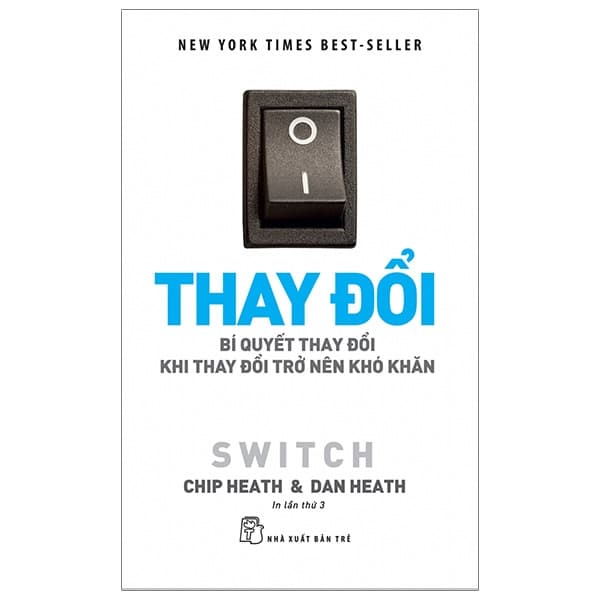 Sách Thay Đổi - Bí Quyết Thay Đổi Khi Thay Đổi Trở Nên Khó Khăn - Chip Heath
