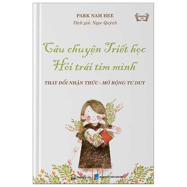 Sách Câu Chuyện Triết Học, Hỏi Trái Tim Mình - Thay Đổi Nhận Thức - - Park Nam Hee