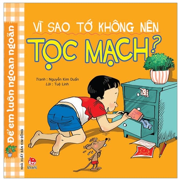 Sách Để Em Luôn Ngoan Ngoãn - Vì Sao Tớ Không Nên Tọc Mạch? (Tái Bản - Nguyễn Kim Duẩn