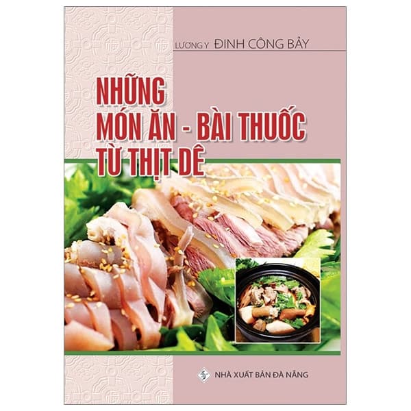 Sách Những Món Ăn - Bài Thuốc Từ Thịt Dê