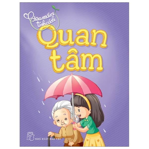 Sách Gieo Mầm Tính Cách - Quan Tâm (Tái Bản 2019)