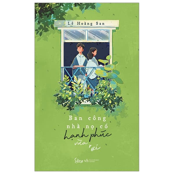 Sách Ban Công Nhà Nọ Có Hạnh Phúc Vừa Rơi - Lê Hoàng San
