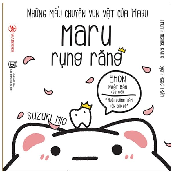 Sách Ehon Maru - Những Mẩu Chuyện Vụn Vặt Của Maru - Maru Rụng Răng (2 - Chuyện