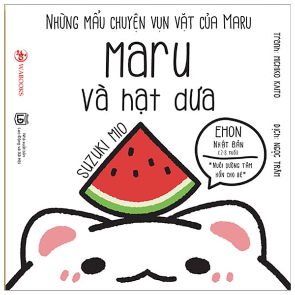 Sách Ehon Maru - Những Mẩu Chuyện Vụn Vặt Của Maru - Maru Và Hạt Dưa ( - Suzuki Mio