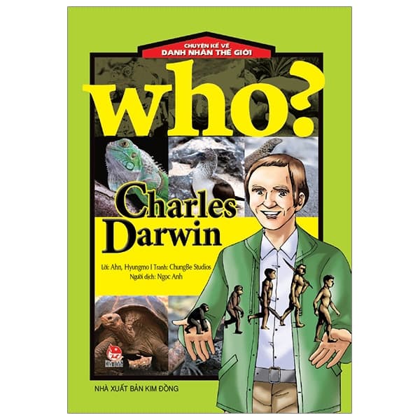 Sách Who? Chuyện Kể Về Danh Nhân Thế Giới - Charles Darwin (Tái Bản 2024 - ChungBe Studios
