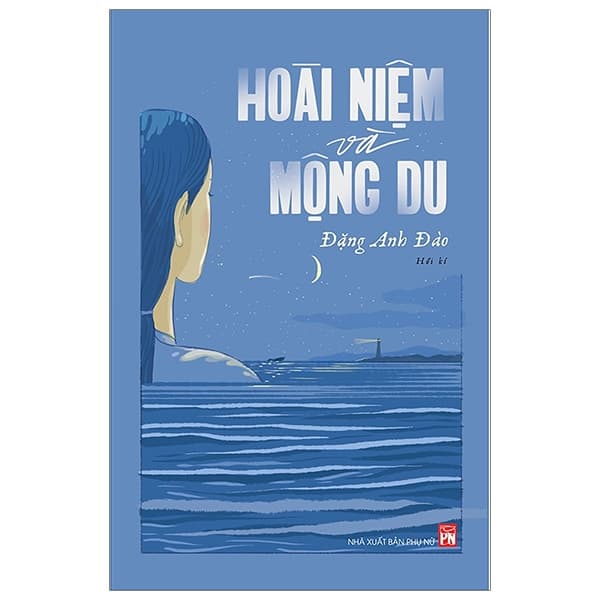 Sách Hoài Niệm Và Mộng Du - Đặng Anh Đào