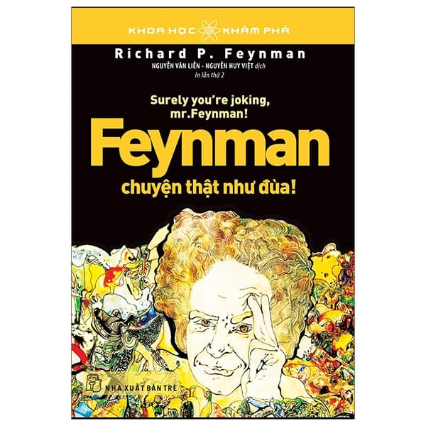 Sách Khoa Học Khám Phá - Feynman Chuyện Thật Như Đùa (Tái Bản 2024) - Richard P Feynman