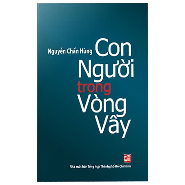 Sách Con Người Trong Vòng Vây (Tái Bản 2019) - Nguyễn Chấn Hùng