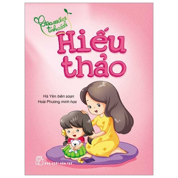 Sách Gieo Mầm Tính Cách - Hiếu Thảo (Tái Bản 2019) - Hà Yên
