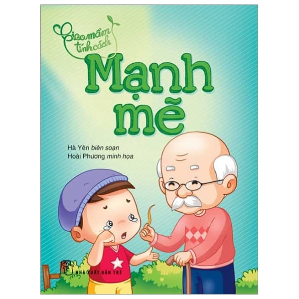 Sách Gieo Mầm Tính Cách - Mạnh Mẽ (Tái Bản 2019) - Hà Yên