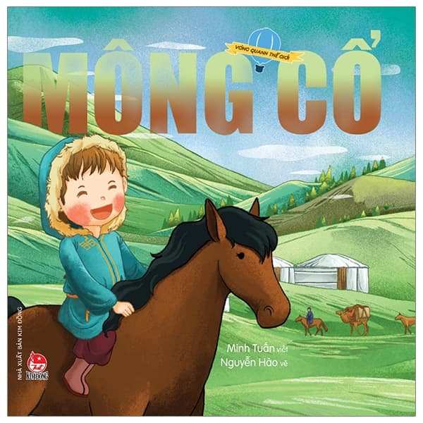 Sách Vòng Quanh Thế Giới - Mông Cổ (Tái Bản 2019) - Minh Tuấn