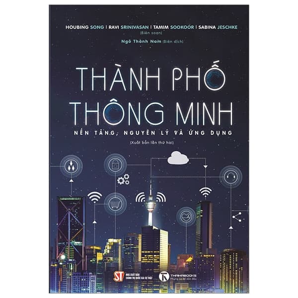 Sách Thành Phố Thông Minh - Nền Tảng, Nguyên Lý Và Ứng Dụng - NXB Chính trị Quốc gia và Sự thật