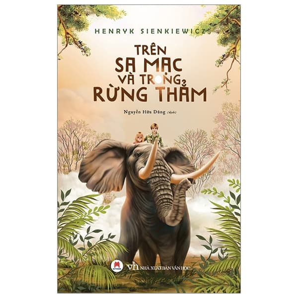 Sách Trên Sa Mạc Và Trong Rừng Thẳm (Tái Bản) - Henryk Sienkiewicz