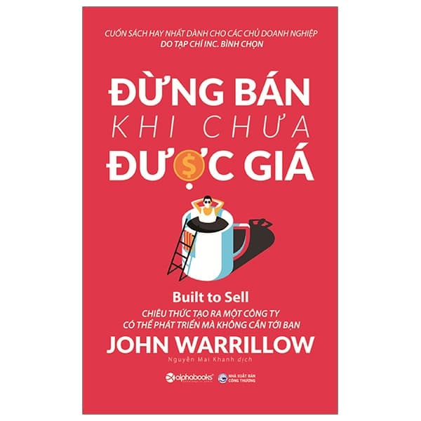 Sách Đừng Bán Khi Chưa Được Giá - John Warrillow