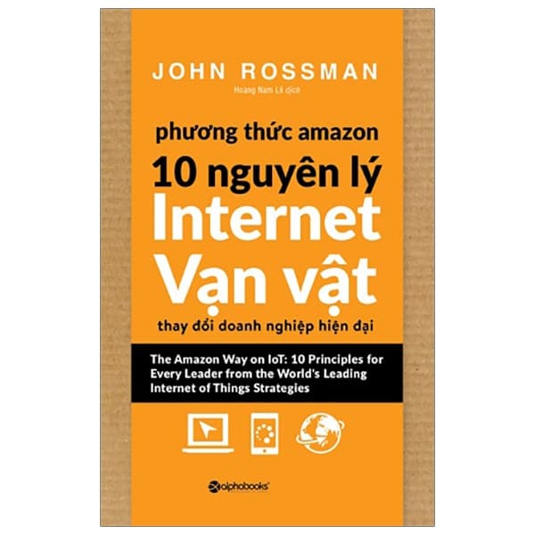 Sách Phương Thức Amazon - 10 Nguyên Lý Internet Vạn Vật - John Rossman