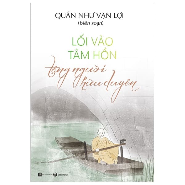 Sách Lối Vào Tâm Hồn Tặng Người Hữu Duyên - Quán Như Vạn Lợi