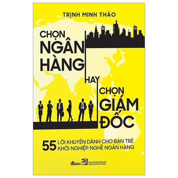 Sách Chọn Ngân Hàng Hay Chọn Giám Đốc - Trịnh Minh Thảo