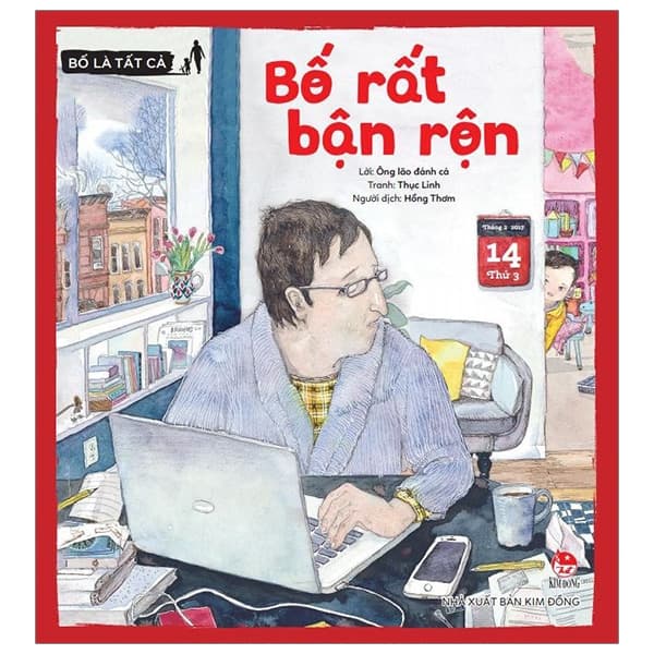 Sách Bố Là Tất Cả - Bố Rất Bận Rộn (Tái Bản 2019) - Thục Linh