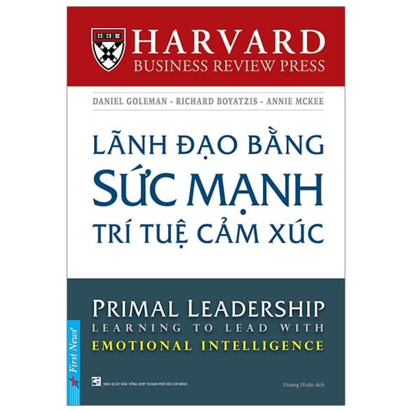 Sách Lãnh Đạo Bằng Sức Mạnh Trí Tuệ Cảm Xúc - Daniel Goleman