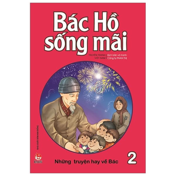 Sách Bác Hồ Sống Mãi - Những Mẩu Chuyện Hay Về Bác - Tập 2 - Công ty Phan Thị
