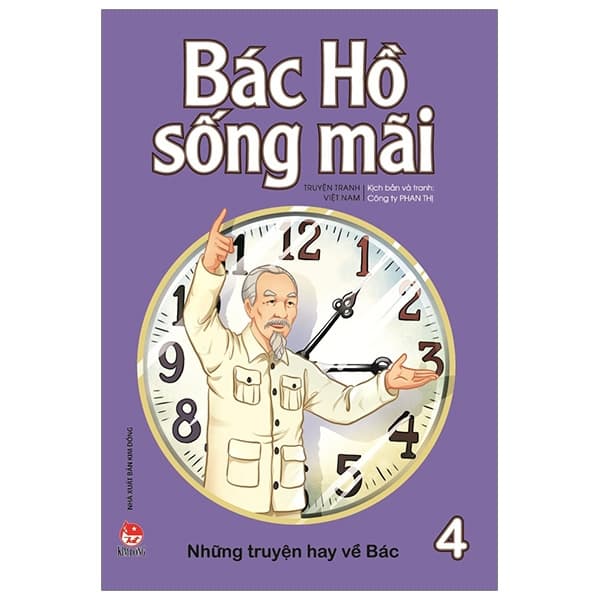 Sách Bác Hồ Sống Mãi - Những Mẩu Chuyện Hay Về Bác - Tập 4 - Công ty Phan Thị