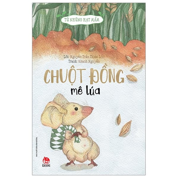 Sách Từ Những Hạt Mầm - Chuột Đồng Mê Lúa (Tái Bản 2026) - Nguyễn Trần Thiên Lộc