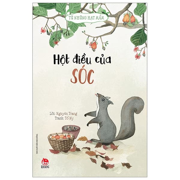 Sách Hột Điều Của Sóc - Từ Những Hạt Mầm - Nguyên Trang