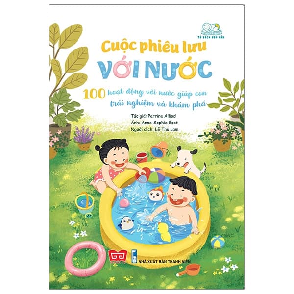 Sách Cuộc Phiêu Lưu Với Nước - 100 Hoạt Động Với Nước Giúp Con Tr� - Perrine Alliod