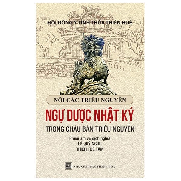 Sách Ngự Dược Nhật Ký Trong Châu Bản Triều Nguyễn - Lê Nguyễn Thanh Tâm