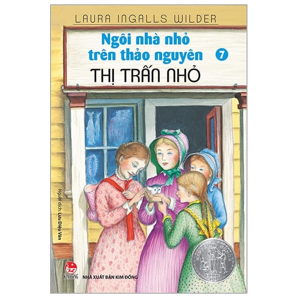 Sách Ngôi Nhà Nhỏ Trên Thảo Nguyên - Tập 7 - Thị Trấn Nhỏ (Tái Bản - Laura Ingalls Wilder