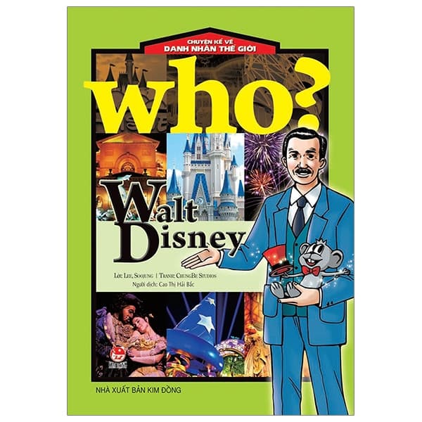 Sách Who? Chuyện Kể Về Danh Nhân Thế Giới - Walt Disney (Tái Bản 2019) - Lee Soojung