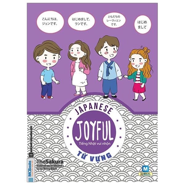 Sách Joyful Japanese - Tiếng Nhật Vui Nhộn - Từ Vựng - The Sakura