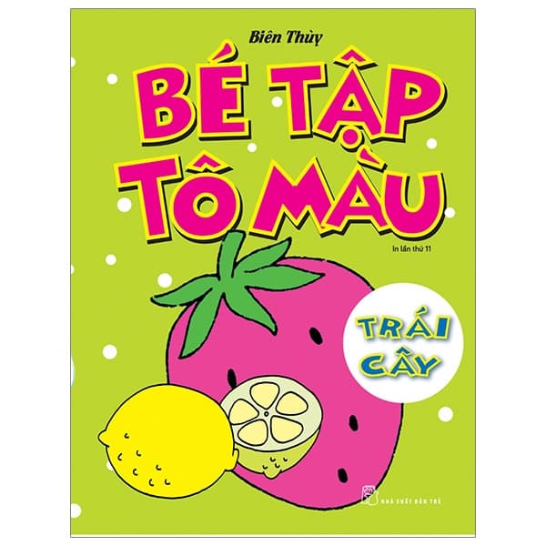Sách Bé Tập Tô Màu - Trái Cây (Tái Bản 2019) - Biên Thùy