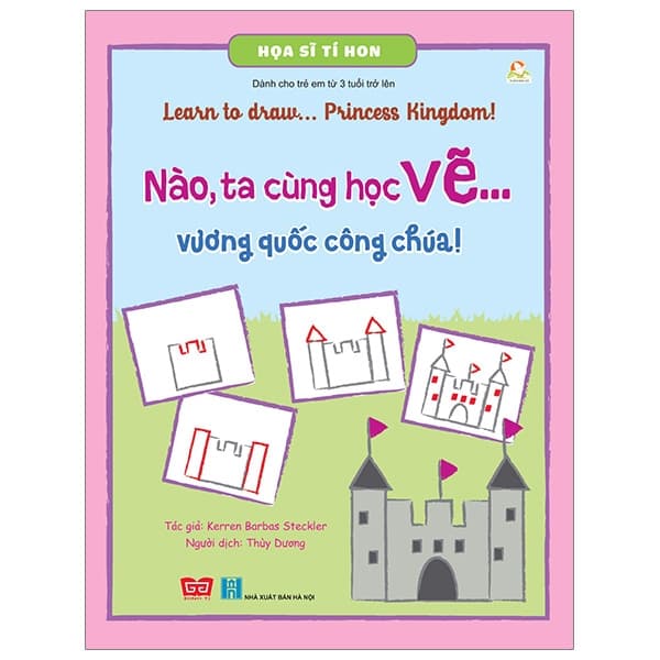 Sách Họa Sĩ Tí Hon - Learn To Draw... Princess Kingdom! - Nào, Ta Cùng Học V� - Kerren Barbas Steckler