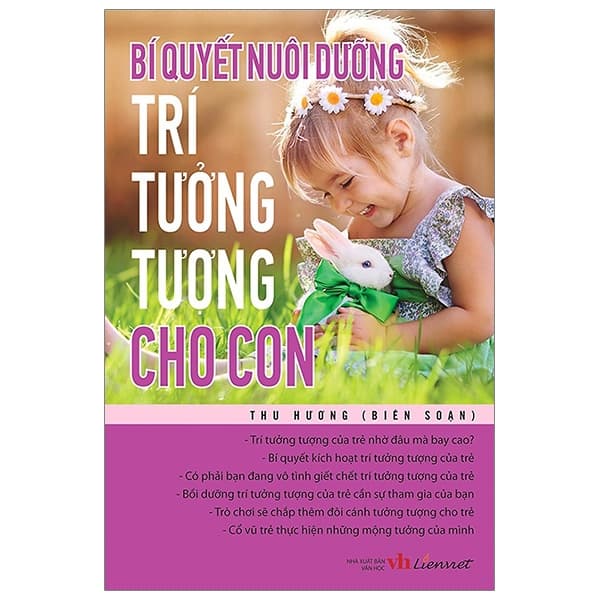 Sách Bí Quyết Nuôi Dưỡng Trí Tưởng Tượng Cho Con - Thu Hương