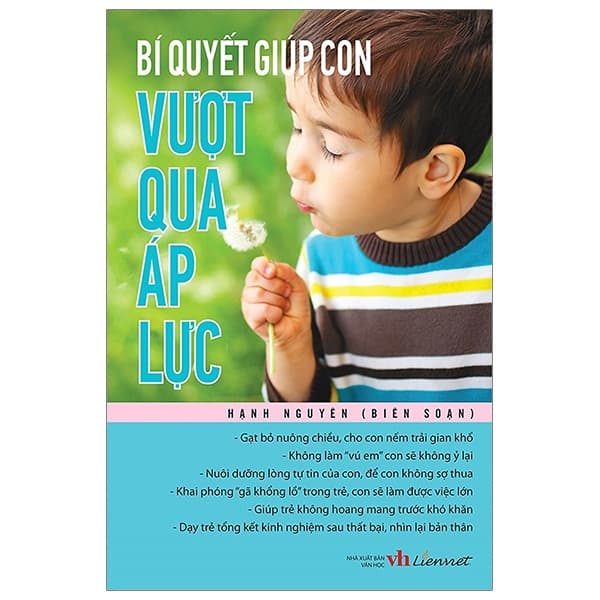 Sách Bí Quyết Giúp Con Vượt Qua Áp Lực - Hạnh Nguyên