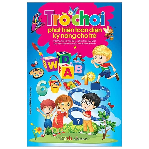 Sách Trò Chơi Phát Triển Toàn Diện Kỹ Năng Cho Trẻ - Tập 1 - Hạnh Nguyên