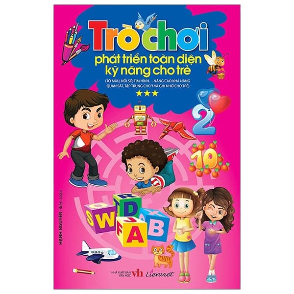 Sách Trò Chơi Phát Triển Toàn Diện Kỹ Năng Cho Trẻ - Tập 3 - Hạnh Nguyên