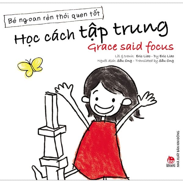 Sách Bé Ngoan Rèn Thói Quen Tốt - Học Cách Tập Trung - Grace Said Focus - Eric Liao