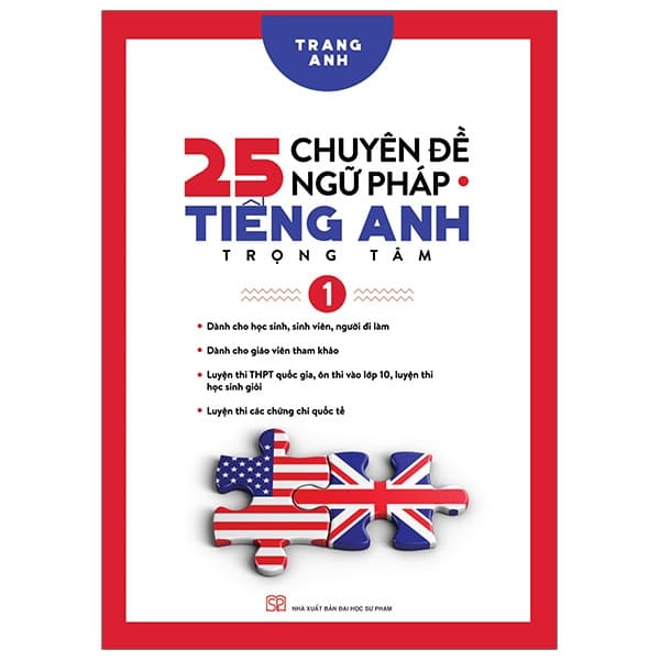 Sách 25 Chuyên Đề Ngữ Pháp Tiếng Anh Trọng Tâm - Tập 1 - Trang Anh