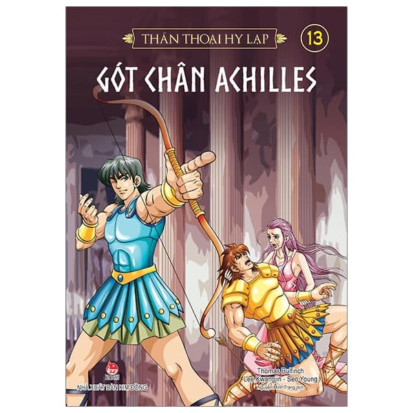 Sách Thần Thoại Hy Lạp Tập 13 - Gót Chân Achilles (Tái Bản 2019) - Thomas Bulfinch