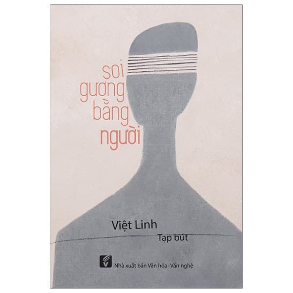 Sách Soi Gương Bằng Người - Việt Linh