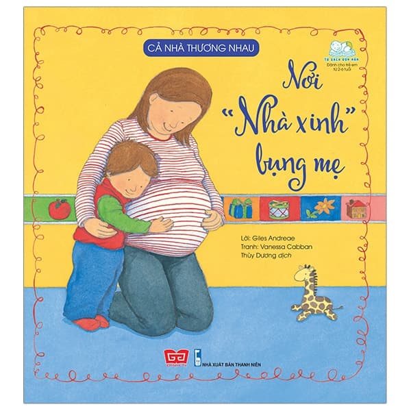 Sách Cả Nhà Thương Nhau - Nơi "Nhà Xinh" Bụng Mẹ - Giles Andreae