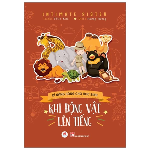 Sách Kĩ Năng Sống Cho Học Sinh - Khi Động Vật Lên Tiếng - Intimate Sister