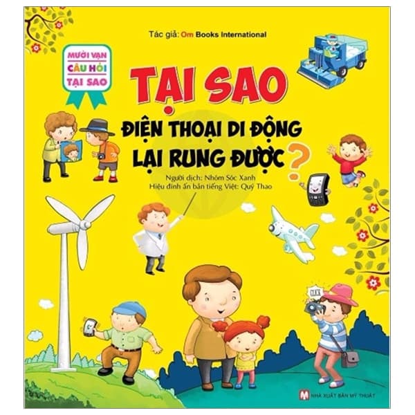 Sách Mười Vạn Câu Hỏi Tại Sao - Tại Sao Điện Thoại Di Động Lại R - Om Books International