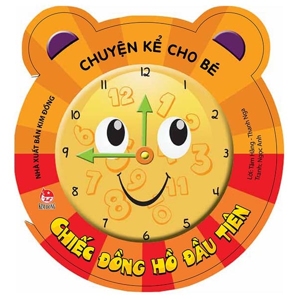 Sách Chuyện Kể Cho Bé - Chiếc Đồng Hồ Đầu Tiên (Tái Bản 2019) - Ngọc Ánh