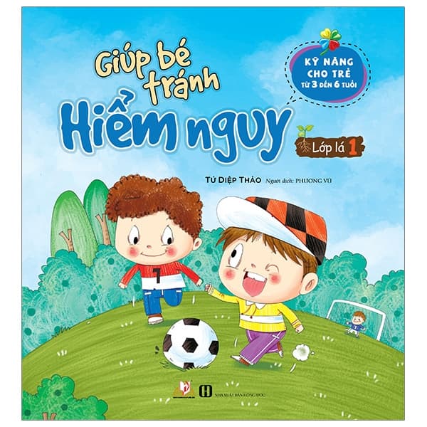 Sách Giúp Bé Tránh Hiểm Nguy - Lớp Lá 1 - Tứ Diệp Thảo