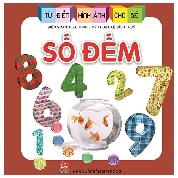 Sách Từ Điển Hình Ảnh Cho Bé - Số Đếm (Tái Bản 2019) - Lê Bích Thuỷ