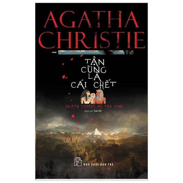 Sách Tận Cùng Là Cái Chết - Death Comes As The End (Tái Bản 2026) - Agatha Christie